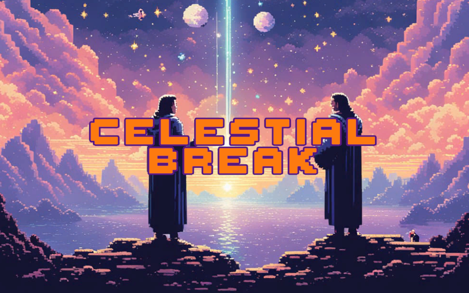 Celestial Break
